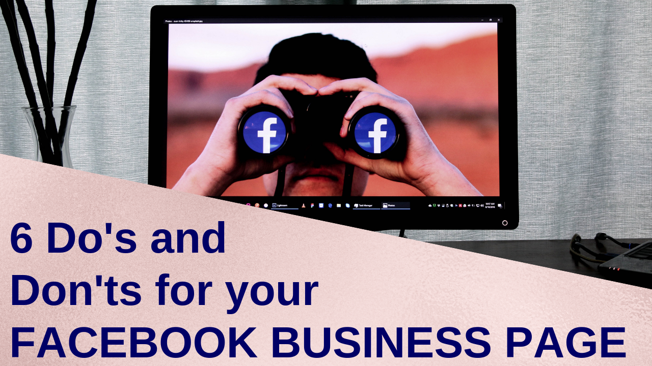 6 Do’s and Dont’s for Your Facebook Business Page